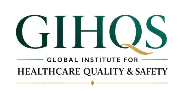Global Institute for Healthcare Quality & Safety